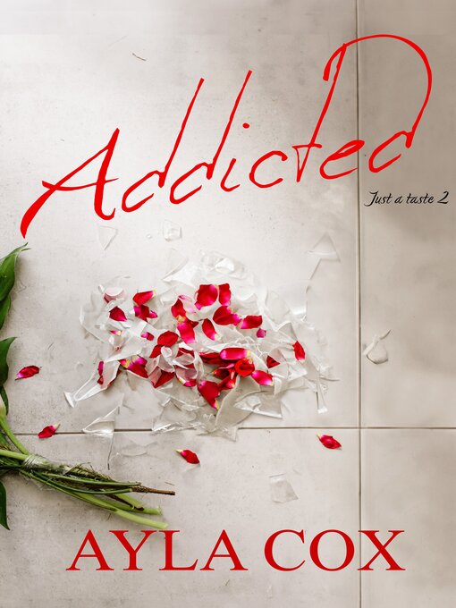 Title details for Addicted by Ayla Cox - Available